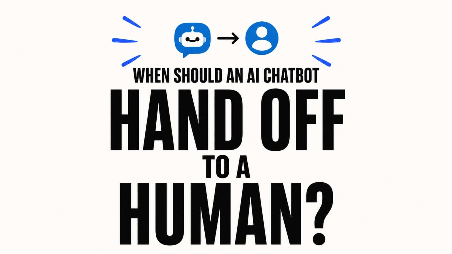 AI chatbot handoff to human thumbnail with a chatbot icon pointing to a human support icon
